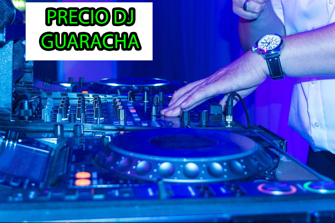 Cuanto Cobra un DJ de Guaracha